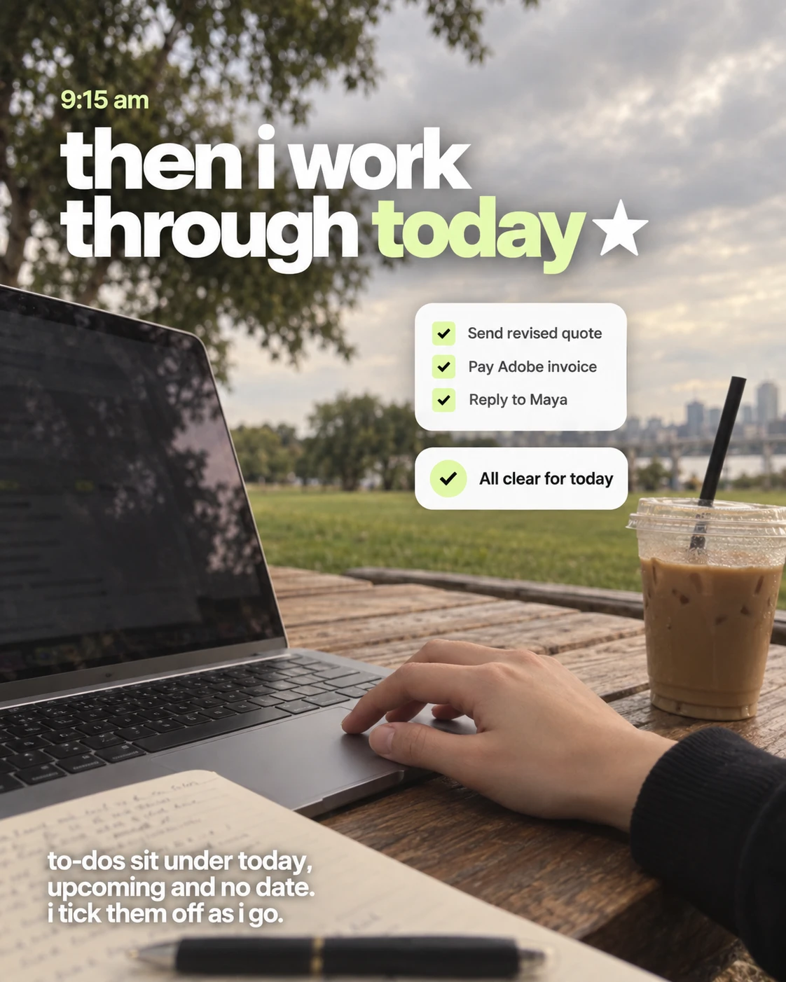 9:15 am, laptop on a park table. Then I work through today. Ticked to-dos: send revised quote, pay Adobe invoice, reply to Maya. All clear for today. To-dos sit under today, upcoming and no date; I tick them off as I go.